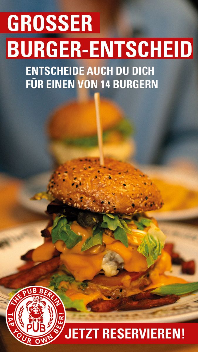 Großer Burger Entscheid im The Pub Berlin am Alexanderplatz - Möpse trinken Bier